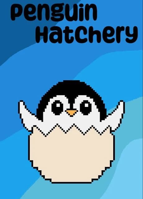 Penguin Hatchery