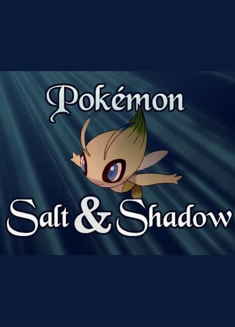 Pokémon: Salt & Shadow