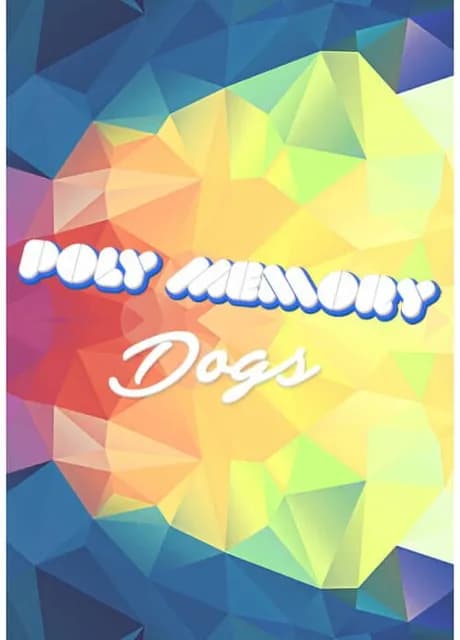 Poly Memory: Dogs