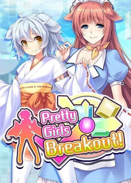 Pretty Girls Breakout!