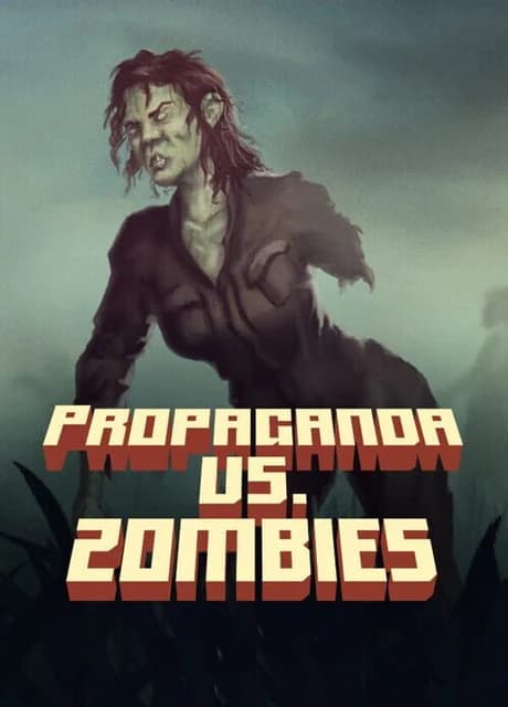 Propaganda vs. Zombies