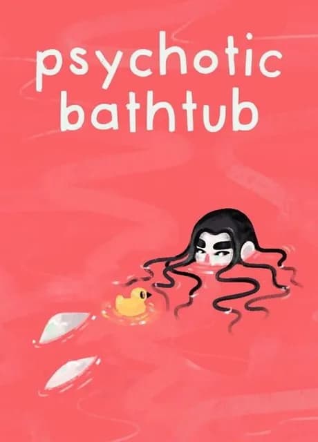 Psychotic Bathtub