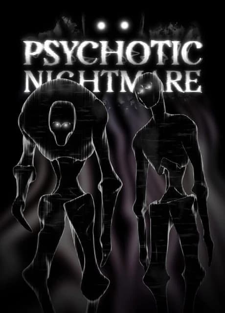 Psychotic Nightmare