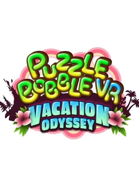 Puzzle Bobble VR: Vacation Odyssey