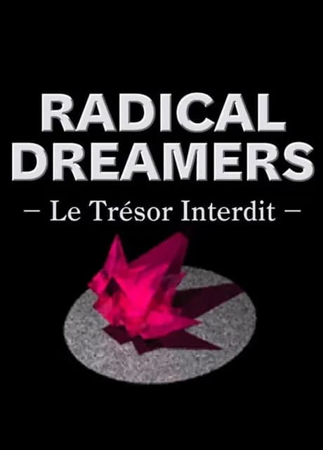 Radical Dreamers: Le Trésor Interdit