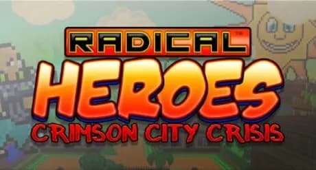 Radical Heroes: Crimson City Crisis