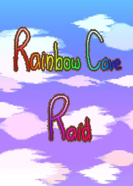 Rainbow Cave Raid