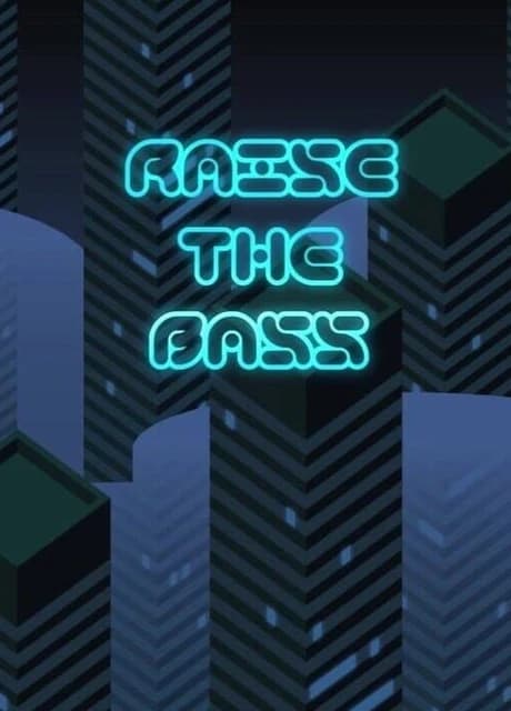 Raise the Bass