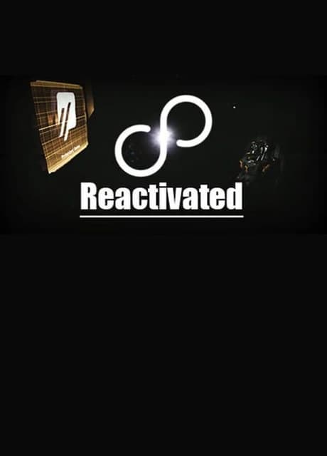 Reactivated