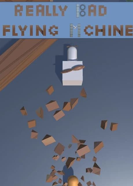 Really Bad Flying Machine