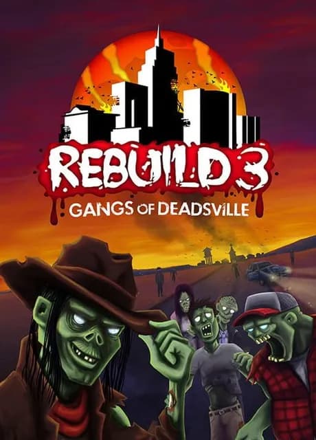 Rebuild 3: Gangs of Deadsville