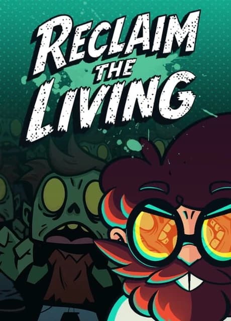 Reclaim The Living