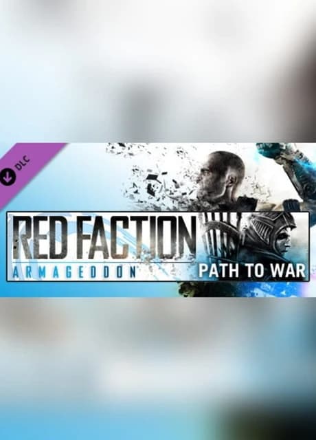 Red Faction: Armageddon - Path to War
