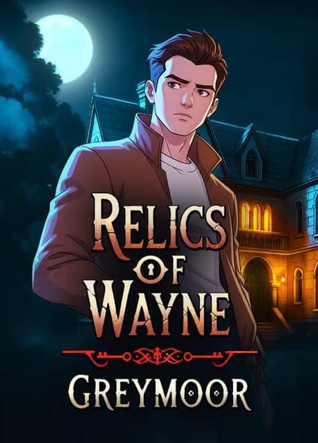 Relics of Wayne: Greymoor