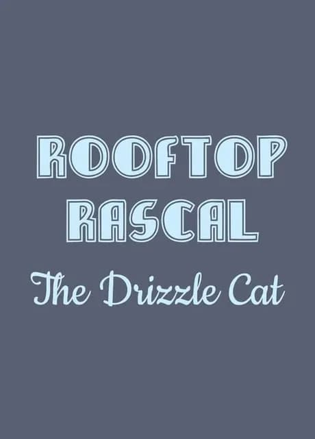 Rooftop Rascal: The Drizzle Cat