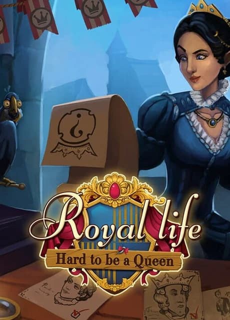 Royal Life: Hard to be a Queen