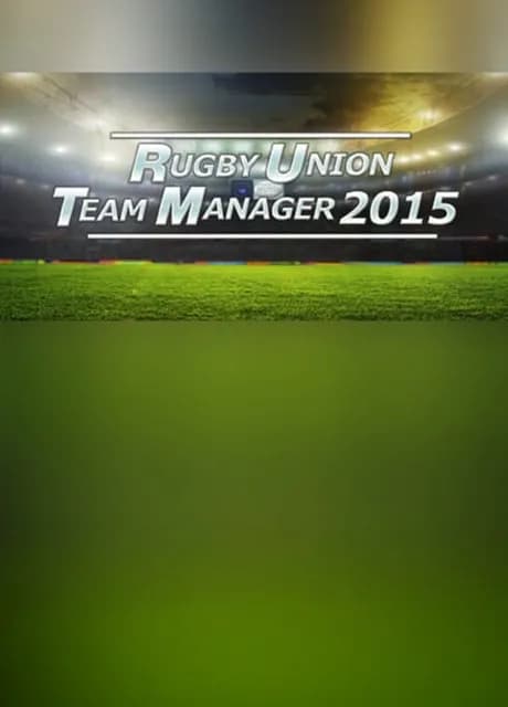 Rugby Union Team Manager 2015