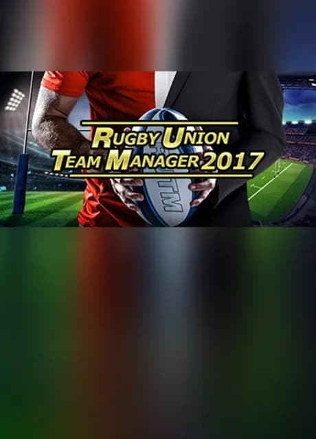 Rugby Union Team Manager 2017
