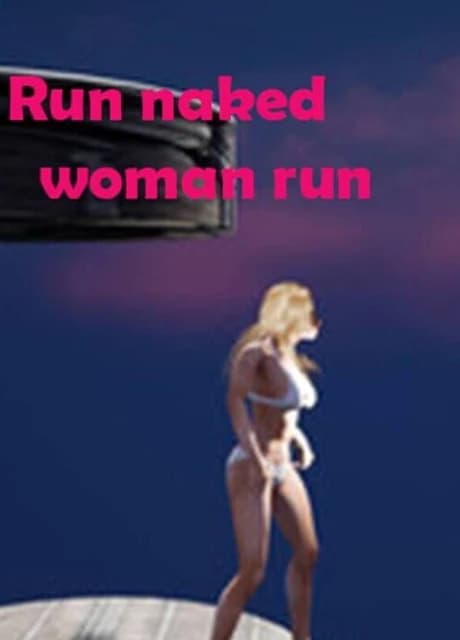Run Naked Woman Run
