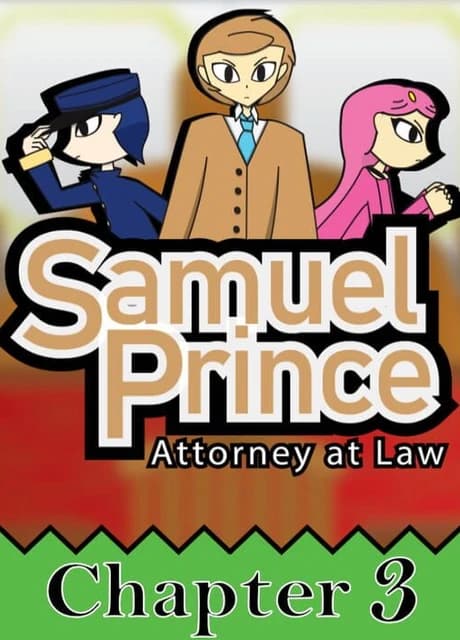 Samuel Prince Attorney at Law: Chapter 3