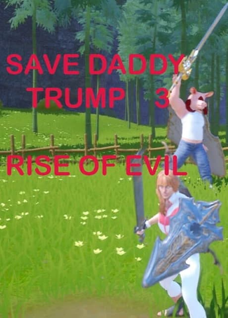 Save Daddy Trump 3: Rise of Evil