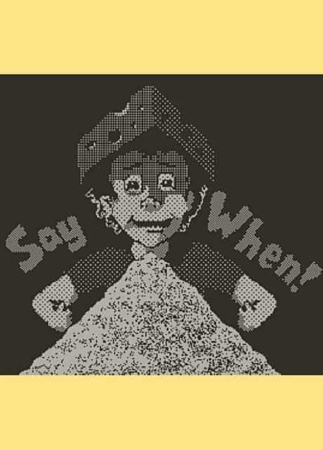 Say When!