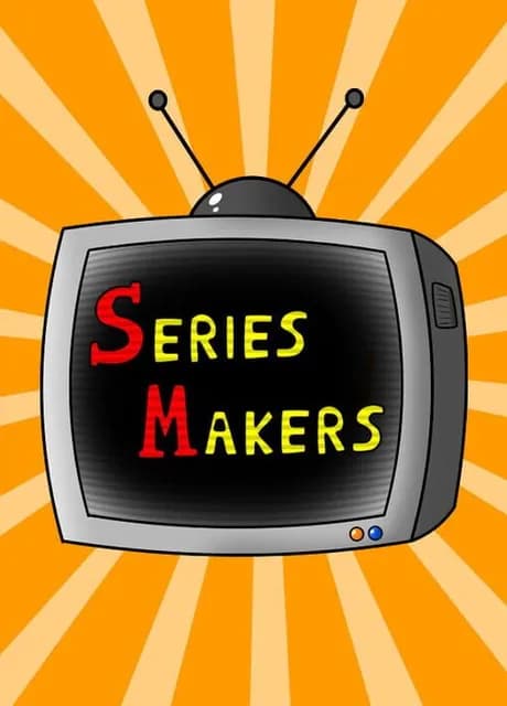 Series Makers