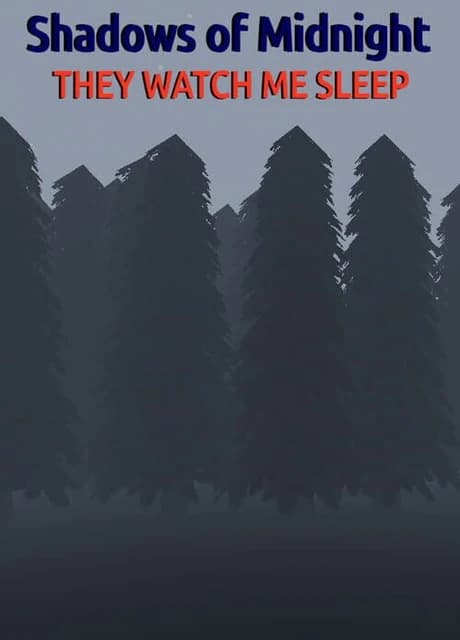 Shadows of Midnight: They Watch Me Sleep