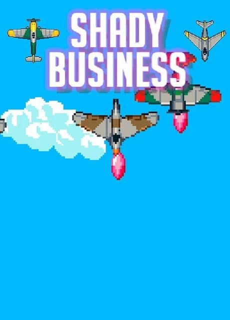 Shady Business