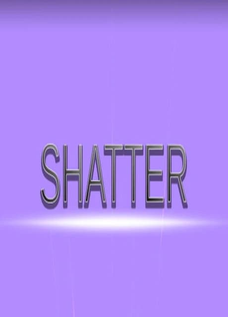 Shatter