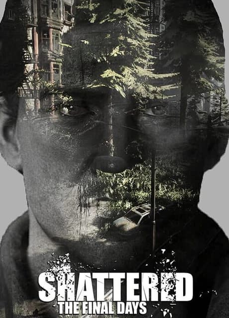 Shattered: The Final Days