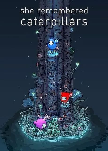 She Remembered Caterpillars