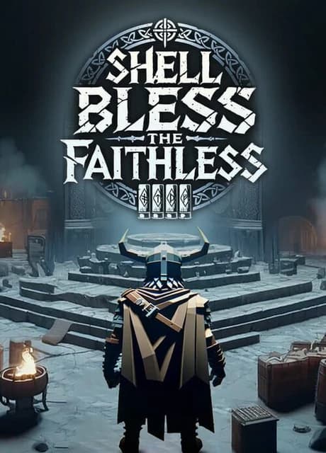 Shell Bless the Faithless
