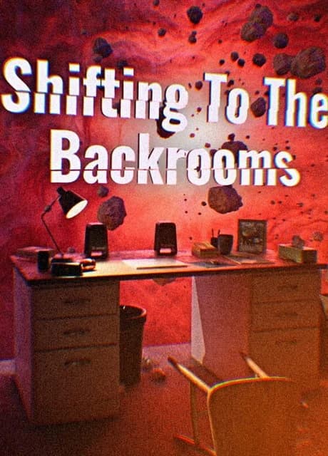 Shifting To The Backrooms