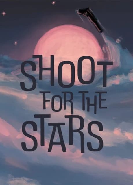 Shoot For The Stars