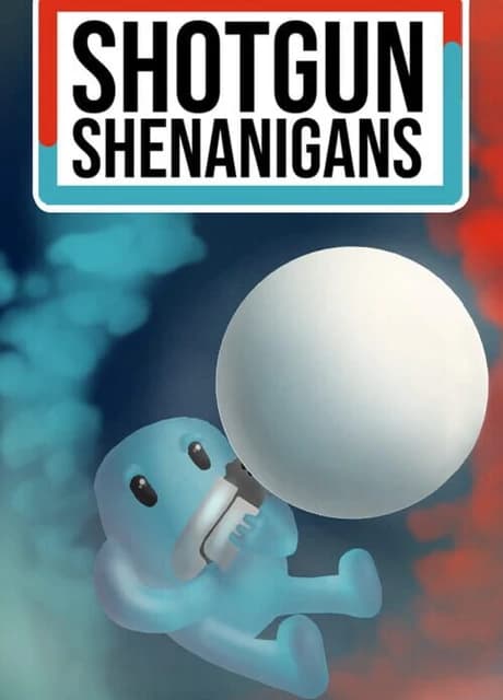 Shotgun Shenanigans