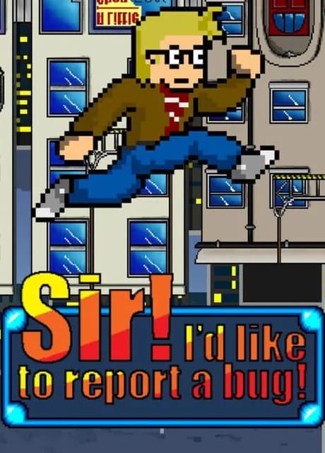 Sir! I'd Like to Report a Bug!