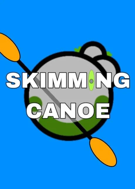Skimming Canoe