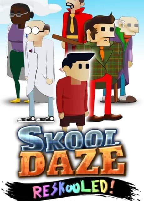 Skool Daze: Reskooled