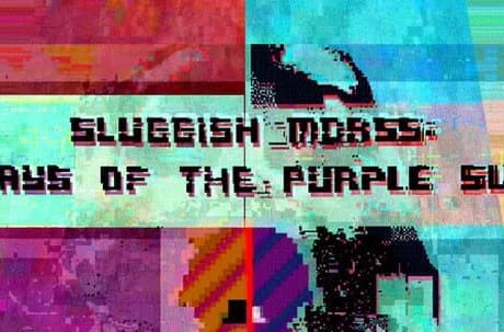 Sluggish Morss: Days of the Purple Sun