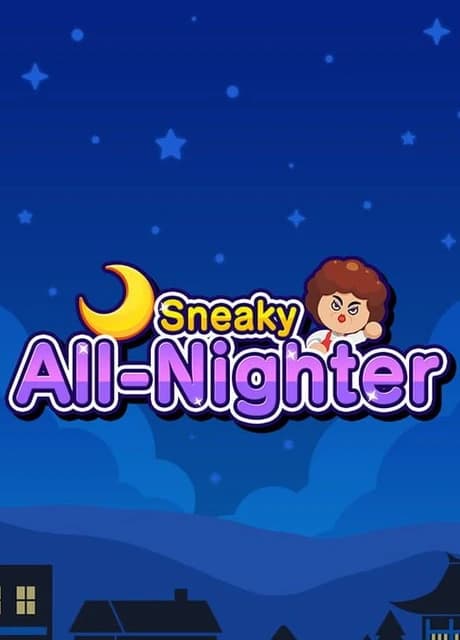 Sneaky All-Nighter