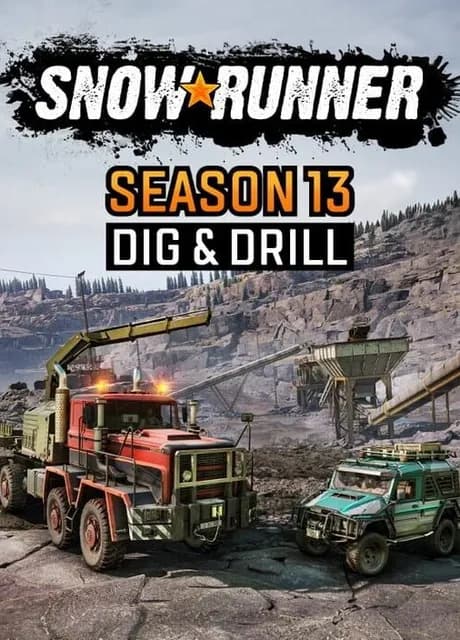SnowRunner: Season 13 - Dig & Drill