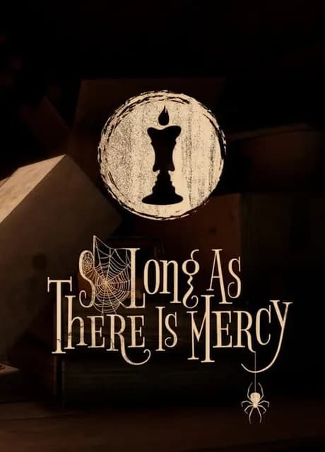 So Long as There is Mercy