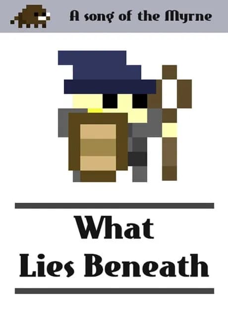 Song of the Myrne: What Lies Beneath