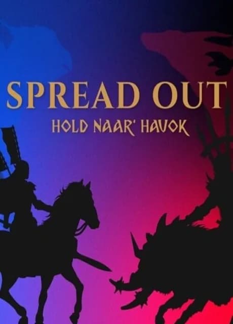 Spread Out! Hold Naar' Havok
