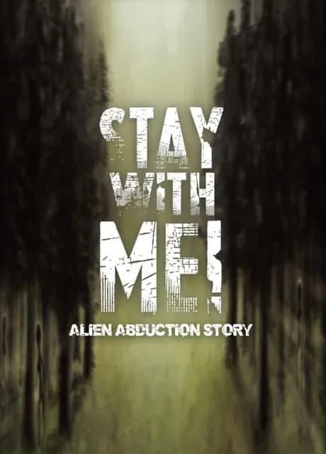 Stay with Me!: An Alien Abduction Story