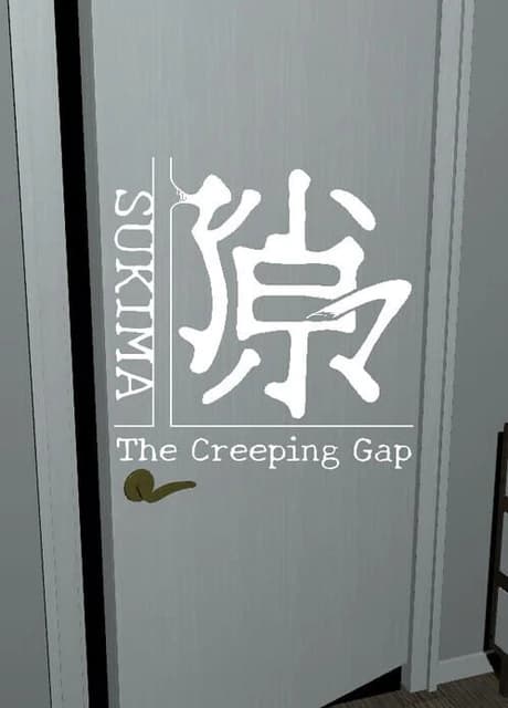 Sukima: The Creeping Gap