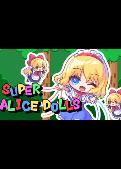 Super Alice Dolls!