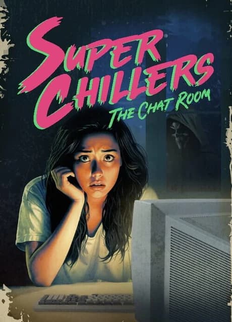 Super Chillers: The Chat Room