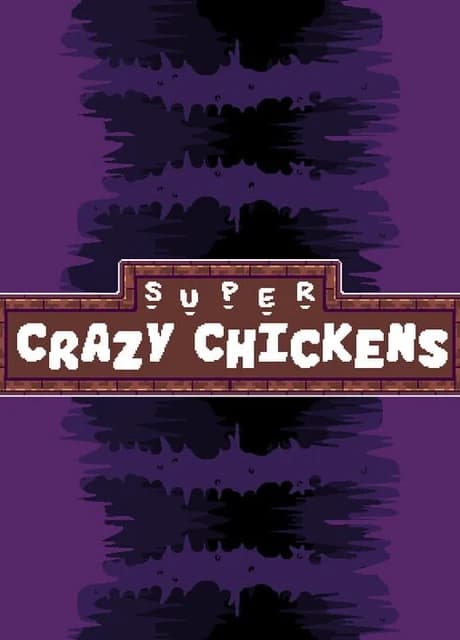 Super Crazy Chickens